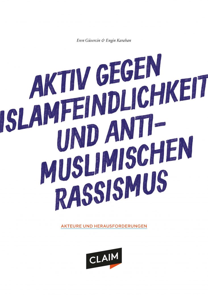 Neue Publikation erschienen: Aktiv gegen Islamfeindlichkeit und Antimuslimischen Rassismus. Akteure und Herausforderungen
