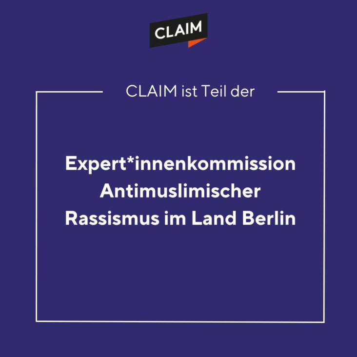 CLAIM ist Teil der Expert*innenkommission zu antimuslimischem Rassismus im Land Berlin